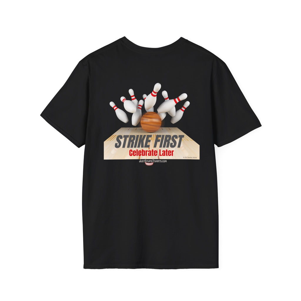 Strike First- Celebrate Later - Bowling Shirt for League Night- Bowling gift- Bowlers Tee