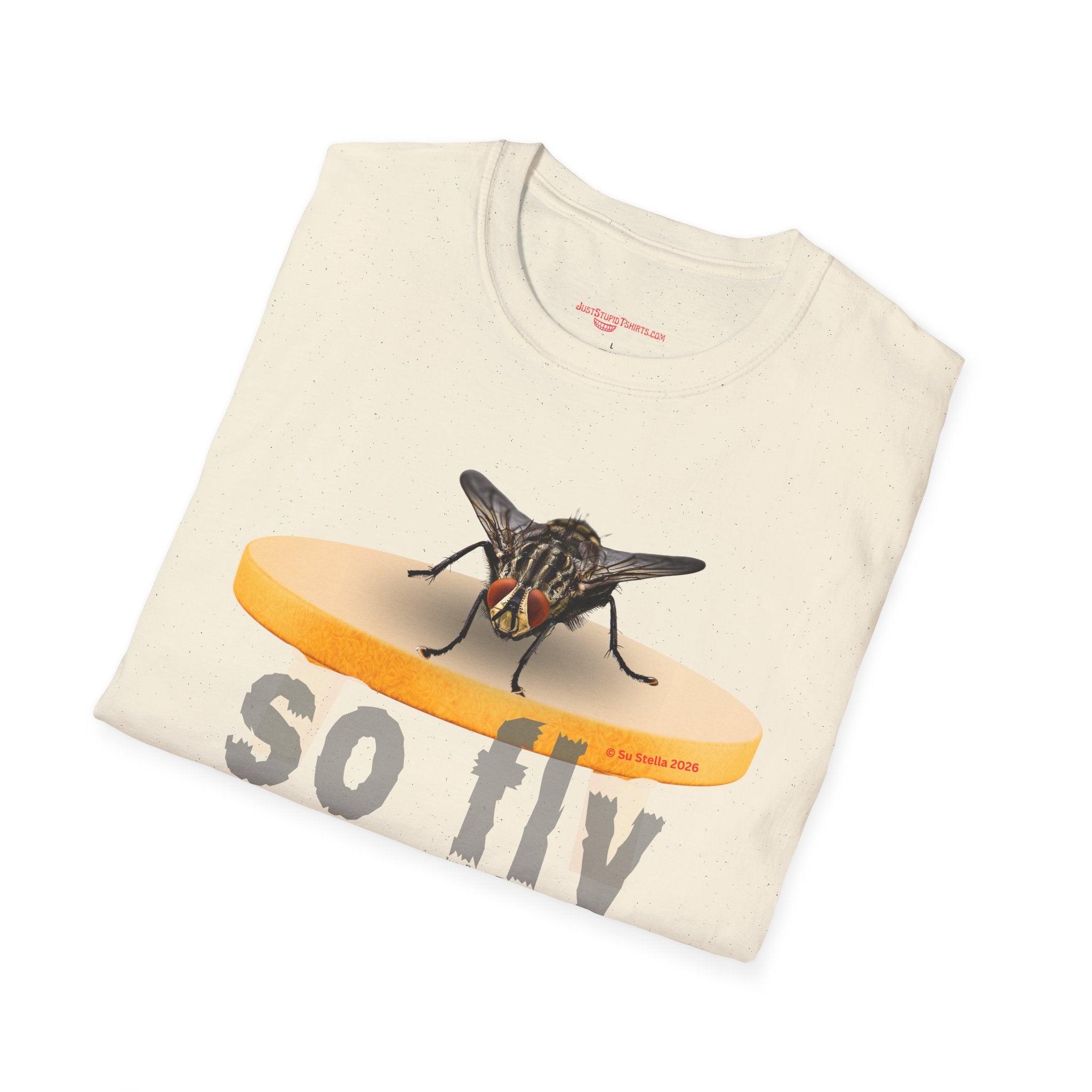 'So Fly' Fly T-Shirt — house fly, barfly, gross fly - rude, gross, Funny Insect Graphic Tee- rude inspiration