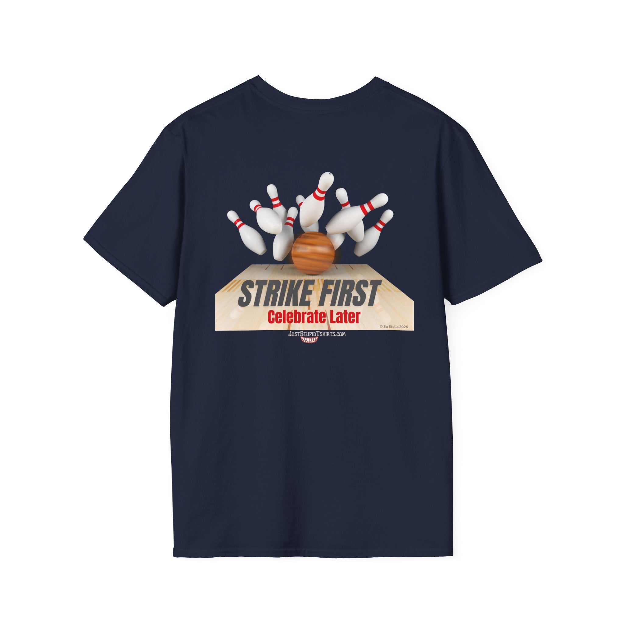 Strike First- Celebrate Later - Bowling Shirt for League Night- Bowling gift- Bowlers Tee