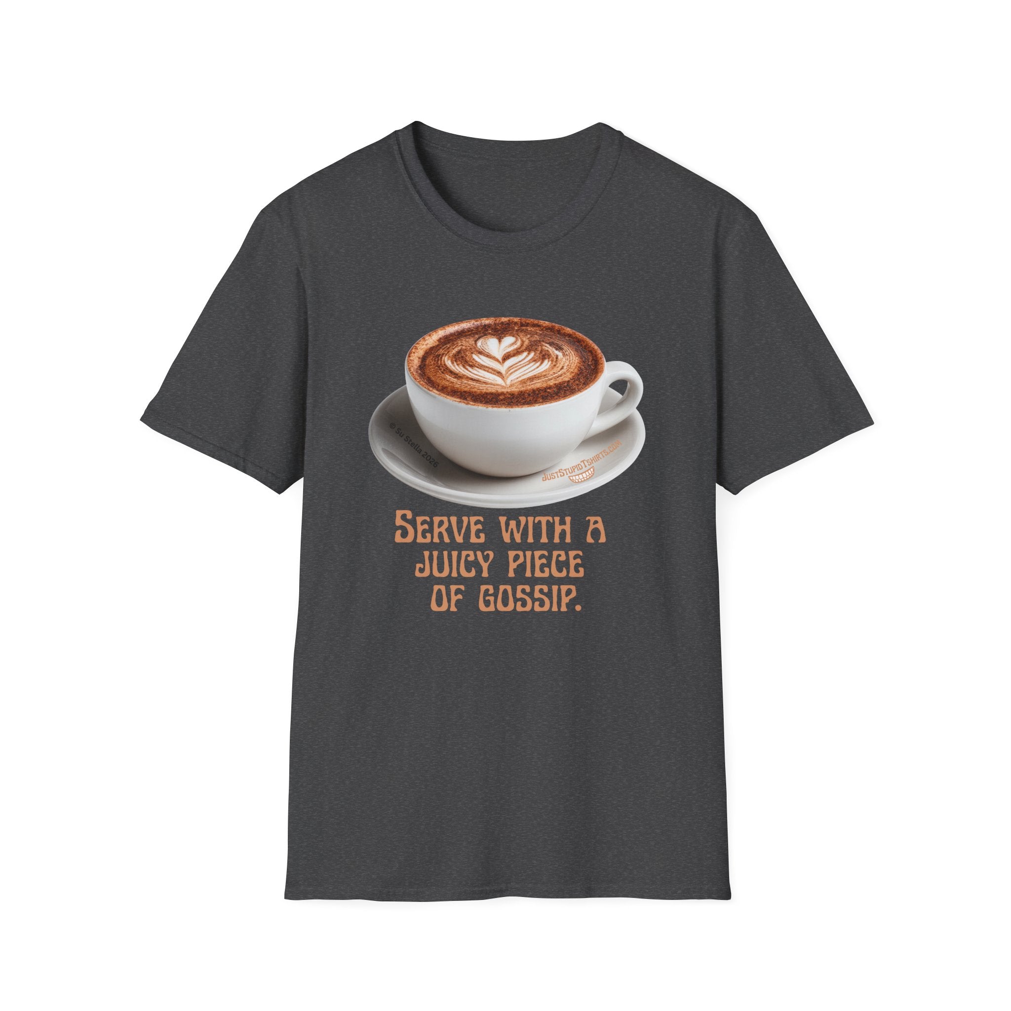 'Serve With a Juicy Piece of Gossip' Coffee Cup T‑Shirt — Funny Coffee Lover Tee