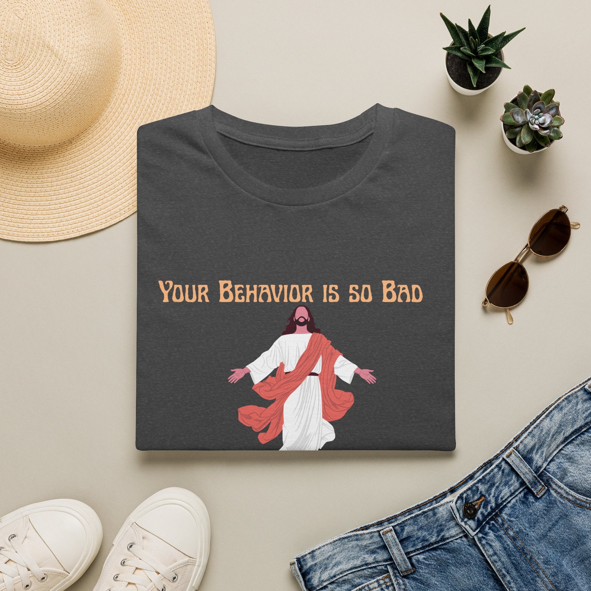 'Your Behavior Is So Bad. I am Not Coming Back'  Retro Jesus Humor Tee, Funny Christ