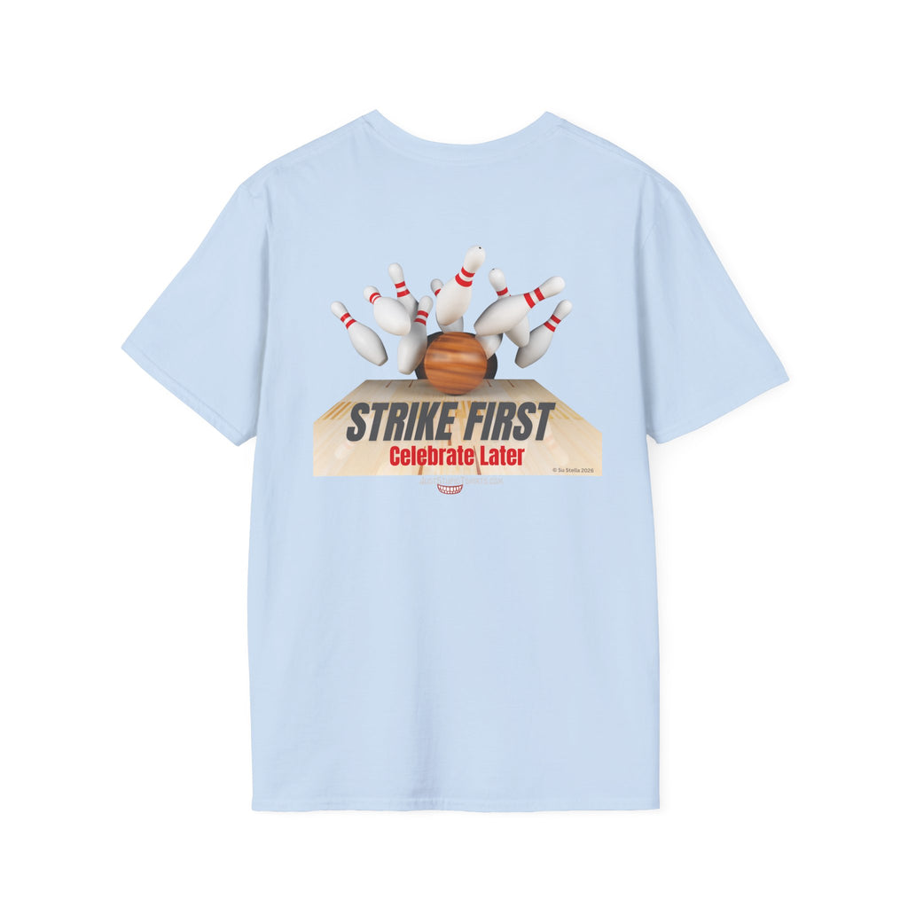 "Strike First" Bowling  Graphic Tee for Bowlers
