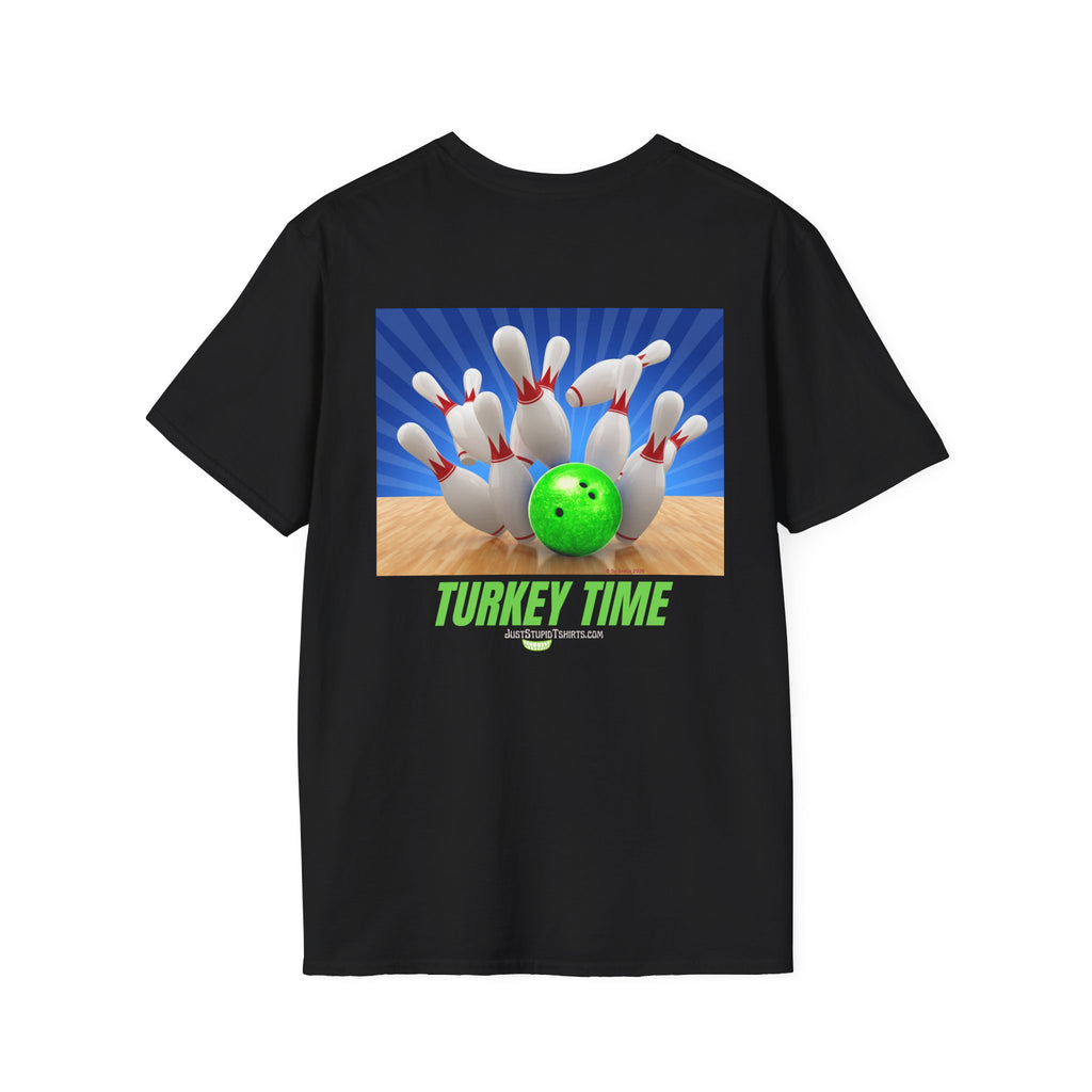 Turkey Time Bowling T-Shirt - 2 sided- Bowling Night- League Shirt- Bowlers  gift