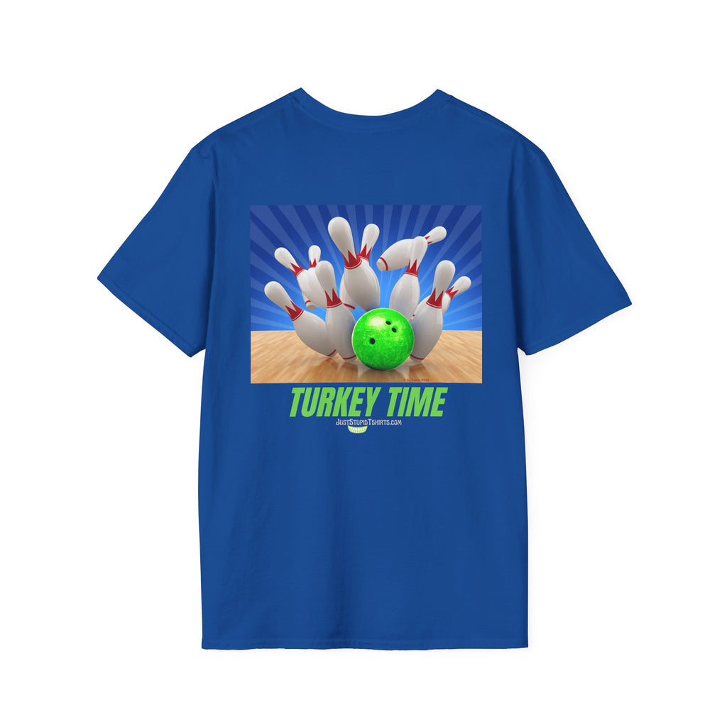 Turkey Time Bowling T-Shirt - 2 sided- Bowling Night- League Shirt- Bowlers  gift