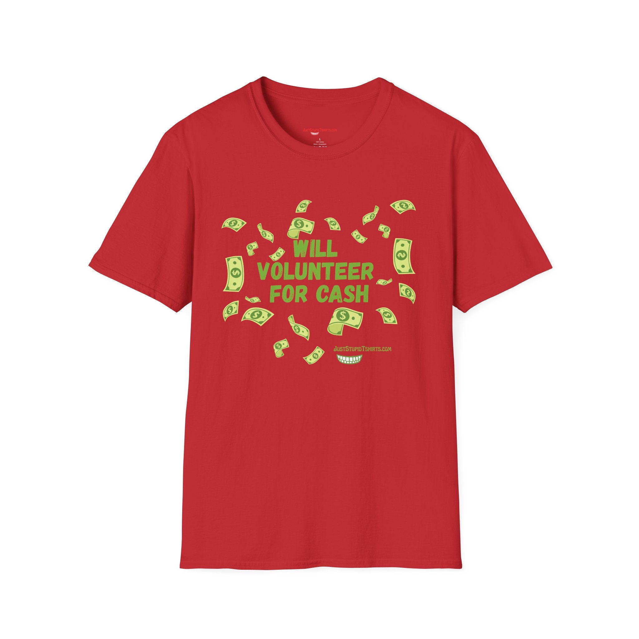 Will Volunteer For Cash T-Shirt — Funny Money Graphic Tee- Funny Work Shirt- Grad gift- Dad Gift- Fundraiser