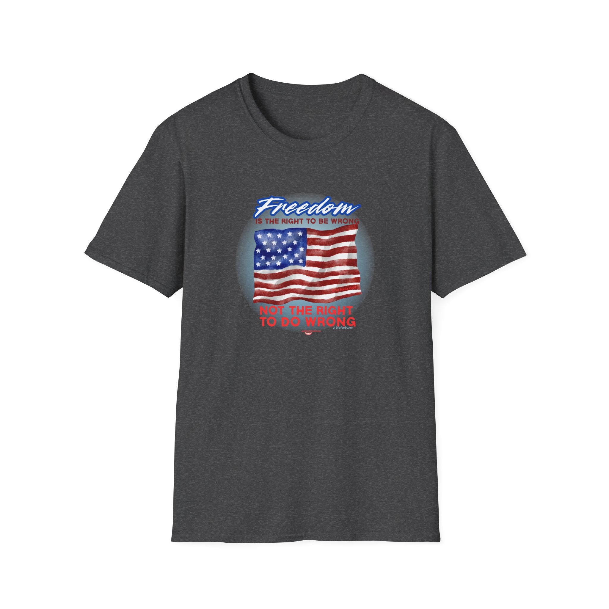 Freedom is the Right to be Wrong -Patriotic-Tee Freedom Flag T-Shirt 250 America- USA- FREEDOM- July 4th