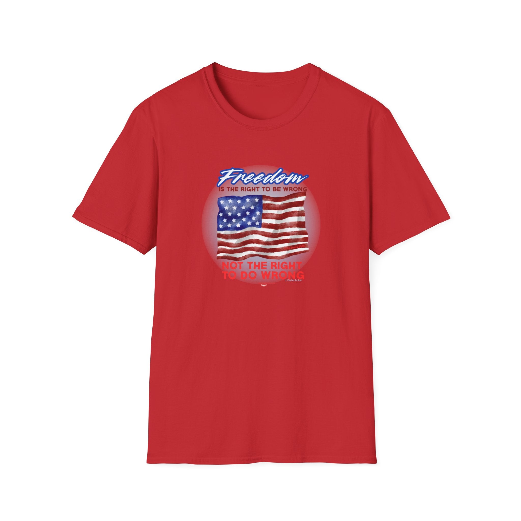 Freedom is the Right to be Wrong -Patriotic-Tee Freedom Flag T-Shirt 250 America- USA- FREEDOM- July 4th