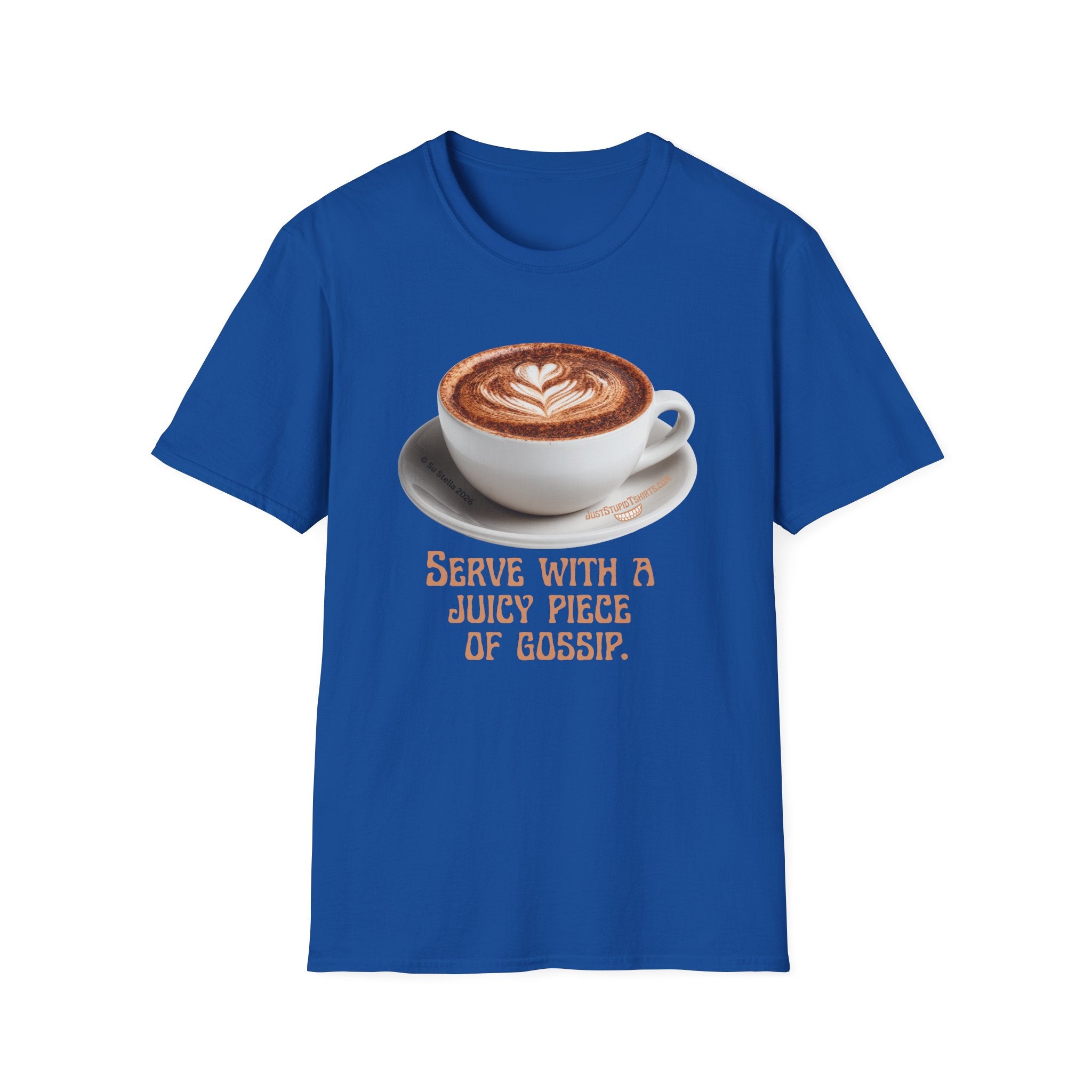 'Serve With a Juicy Piece of Gossip' Coffee Cup T‑Shirt — Funny Coffee Lover Tee