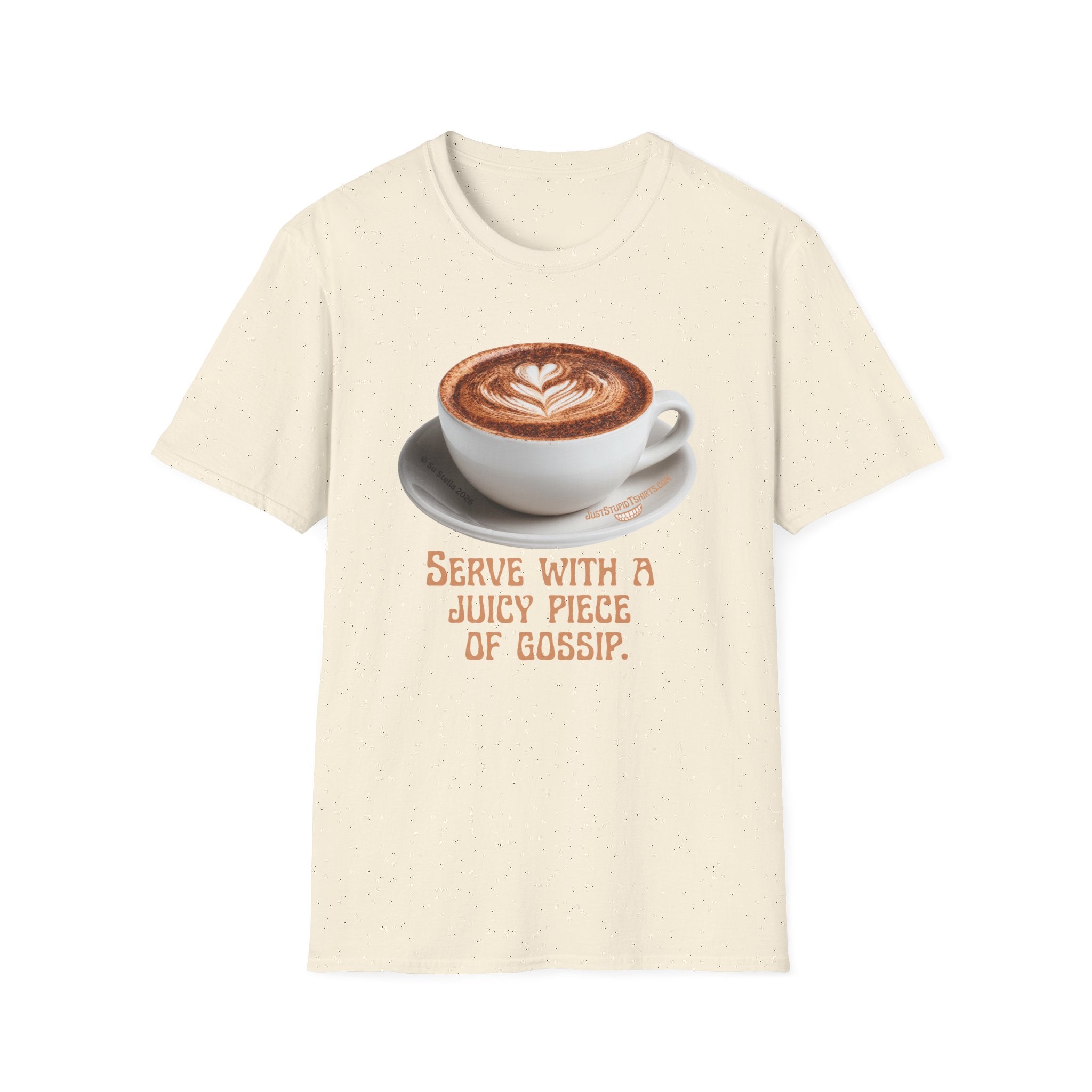 'Serve With a Juicy Piece of Gossip' Coffee Cup T‑Shirt — Funny Coffee Lover Tee