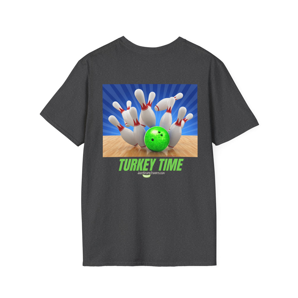 Turkey Time Bowling T-Shirt - 2 sided- Bowling Night- League Shirt- Bowlers  gift