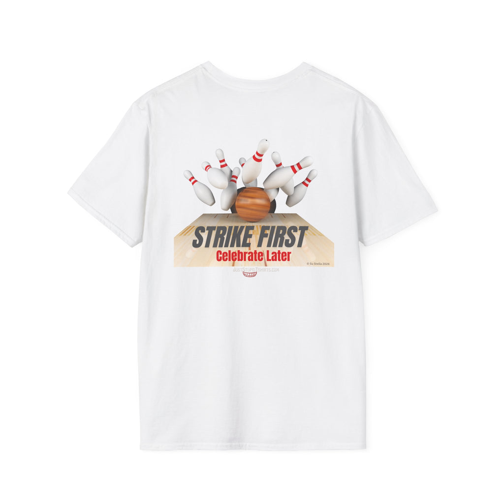 Strike First- Celebrate Later - Bowling Shirt for League Night- Bowling gift- Bowlers Tee