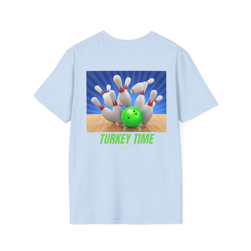 Turkey Time Bowling T-Shirt - 2 sided- Bowling Night- League Shirt- Bowlers  gift