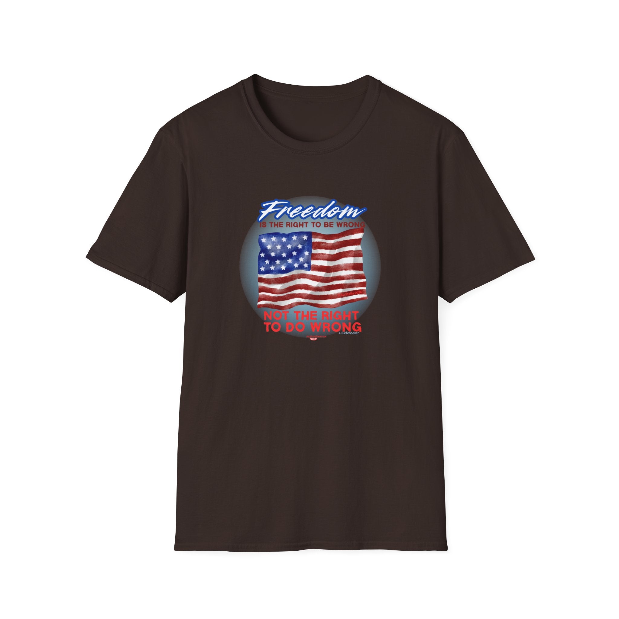 Freedom is the Right to be Wrong -Patriotic-Tee Freedom Flag T-Shirt 250 America- USA- FREEDOM- July 4th