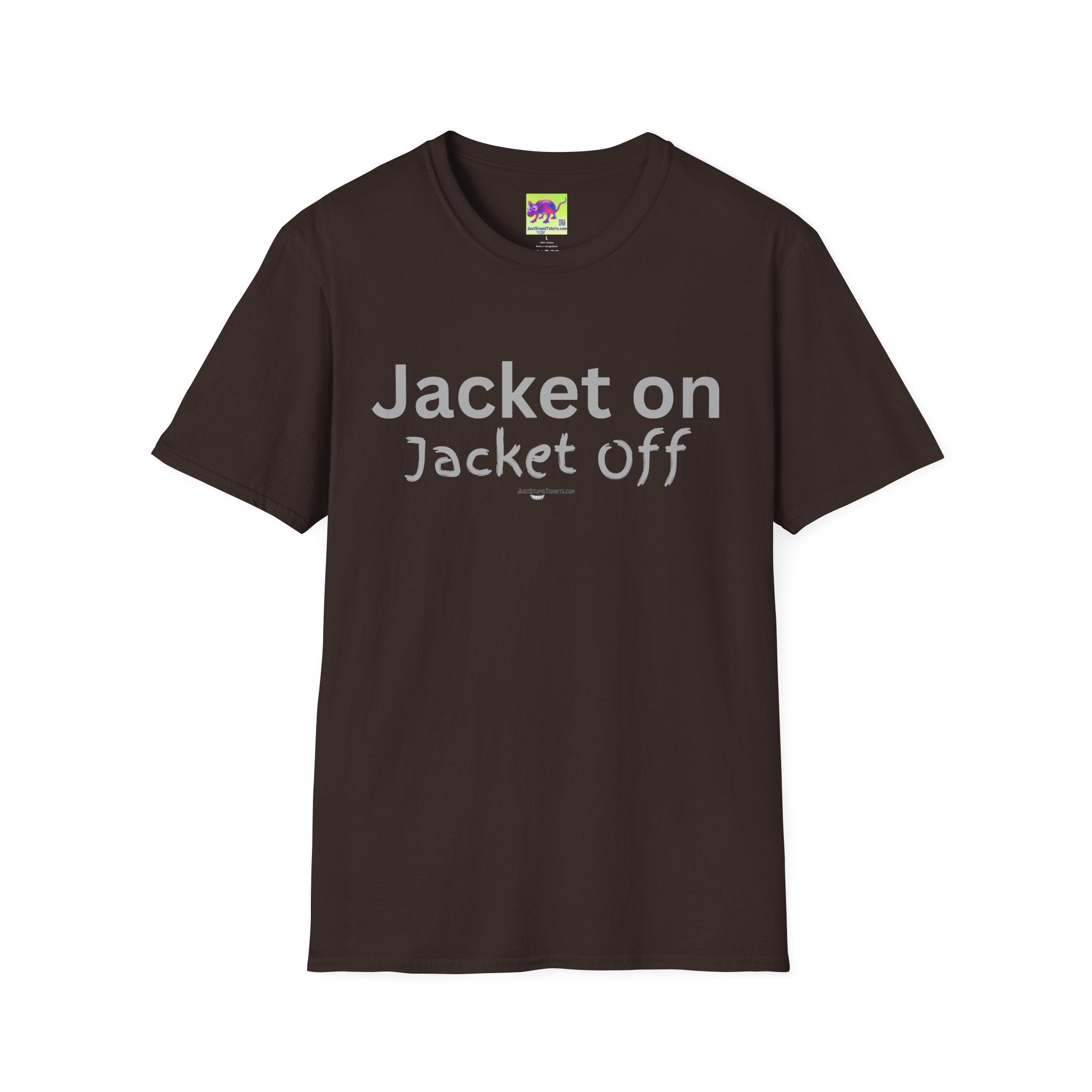 Jacket On Jacket Off T‑Shirt — Sporty Casual Graphic Tee Guy Gift, Grad Gift, Dad Gift- JustStupidTshirts