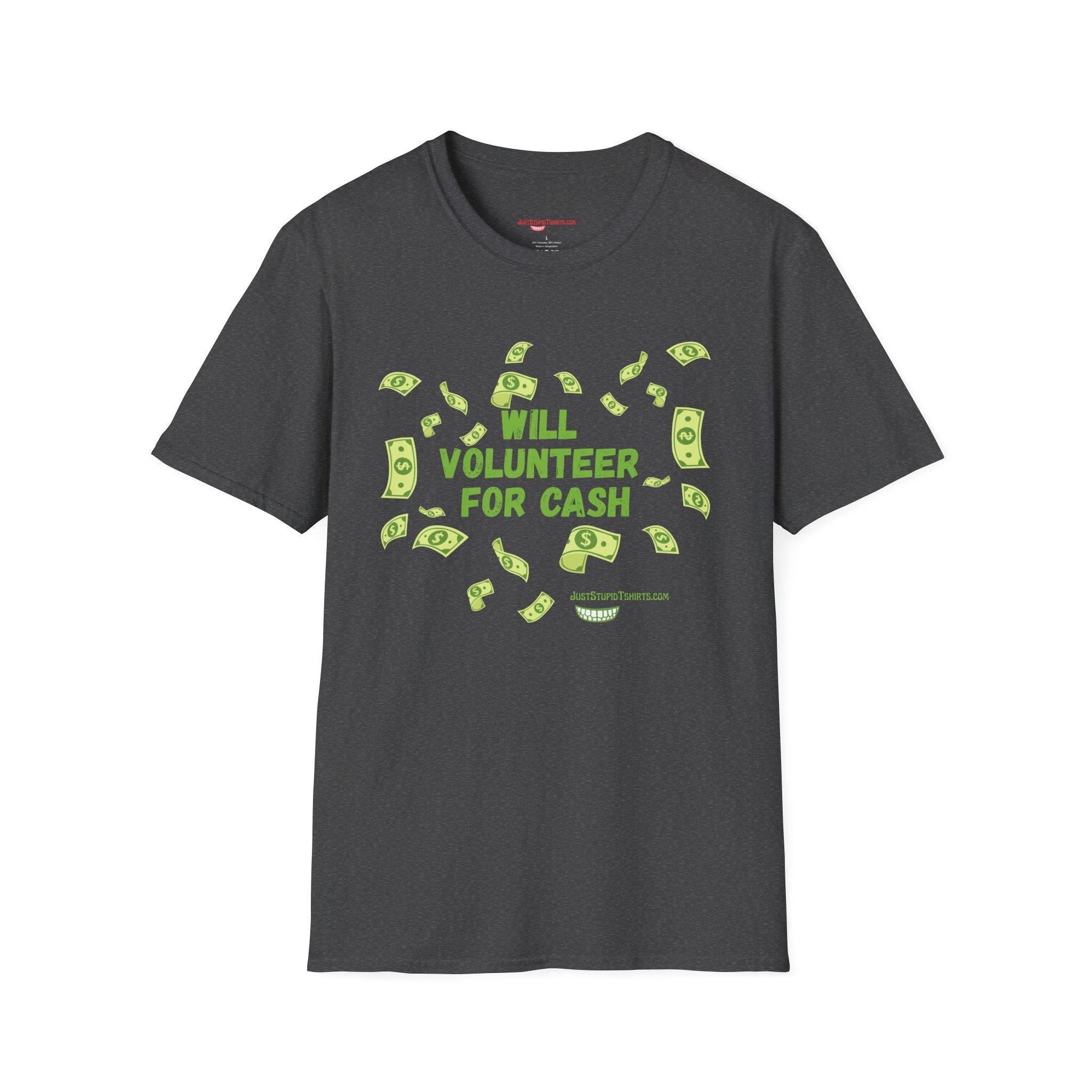 Will Volunteer For Cash T-Shirt — Funny Money Graphic Tee- Funny Work Shirt- Grad gift- Dad Gift- Fundraiser