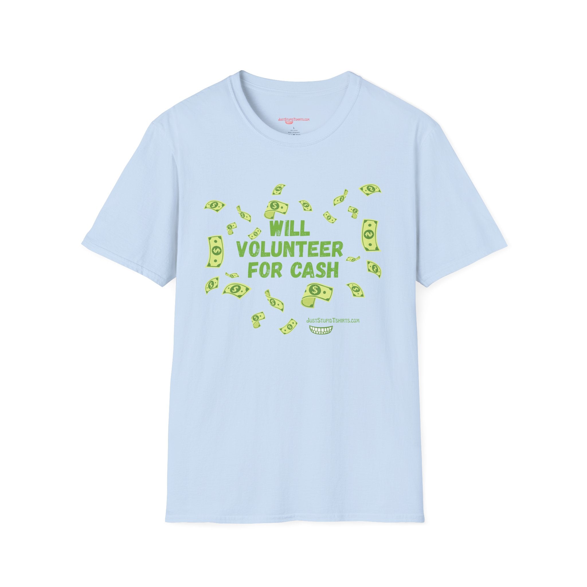Will Volunteer For Cash T-Shirt — Funny Money Graphic Tee- Funny Work Shirt- Grad gift- Dad Gift- Fundraiser