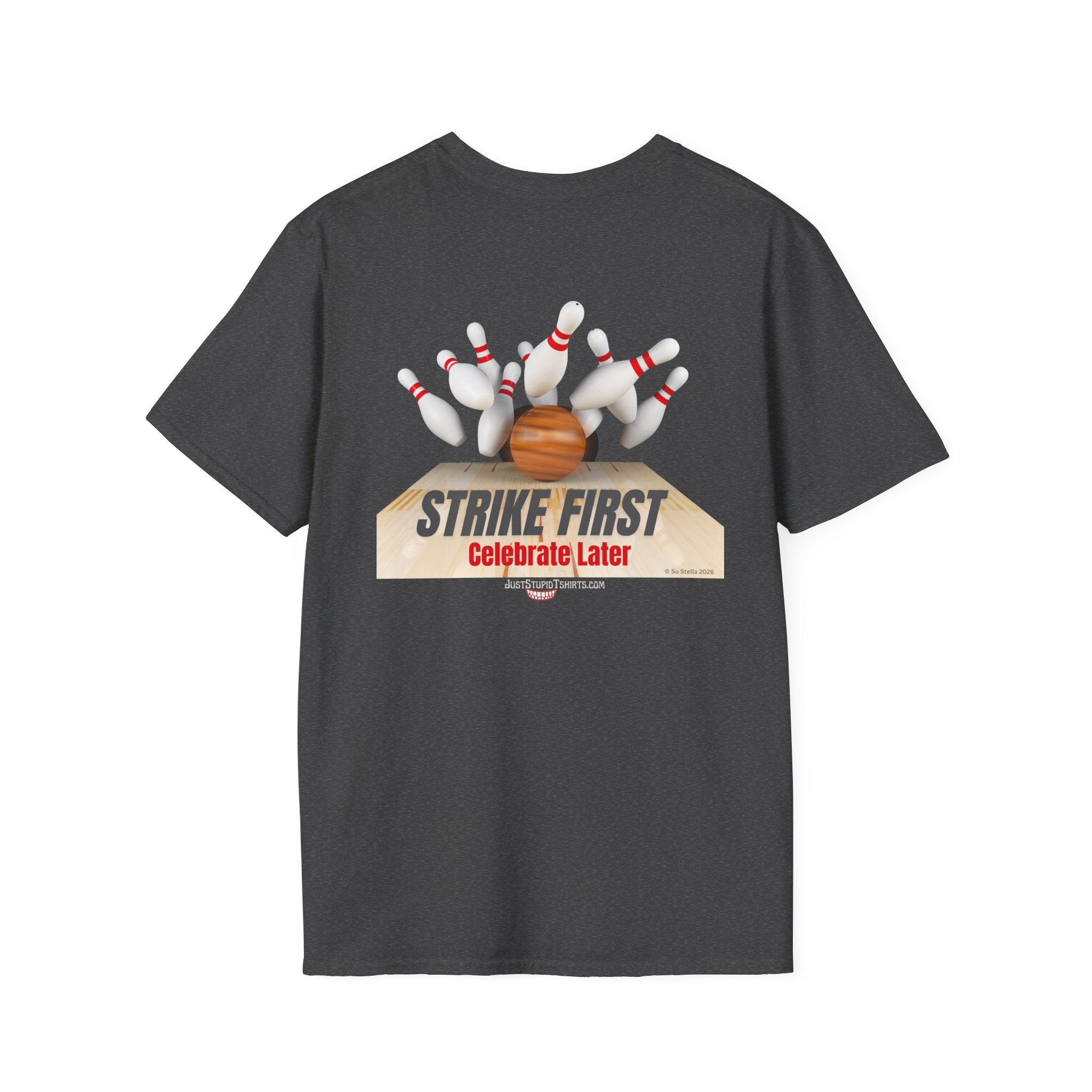 Strike First- Celebrate Later - Bowling Shirt for League Night- Bowling gift- Bowlers Tee