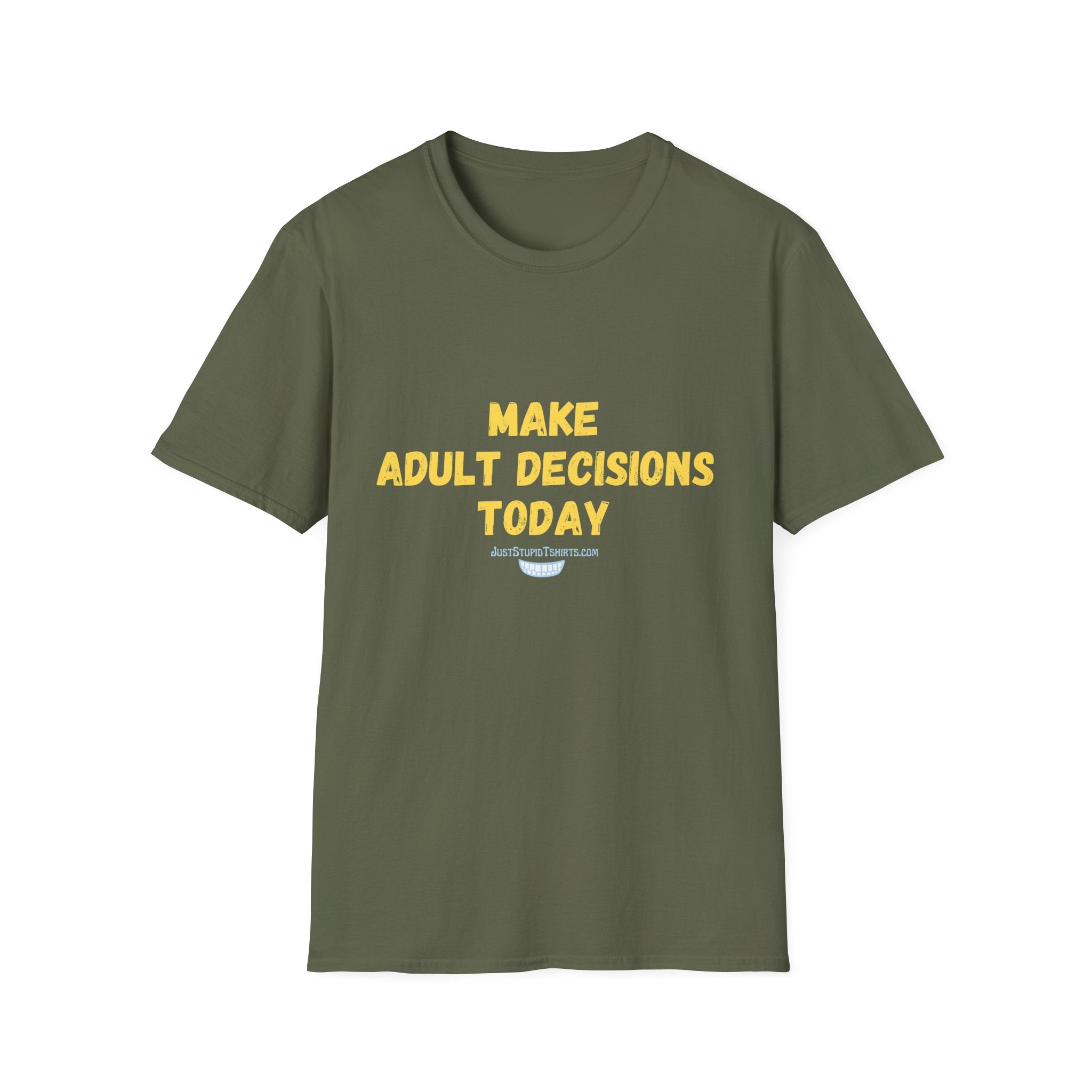 Make Adult Decisions Today T-Shirt — Funny Sarcastic Motivational Tee great gift for graduation