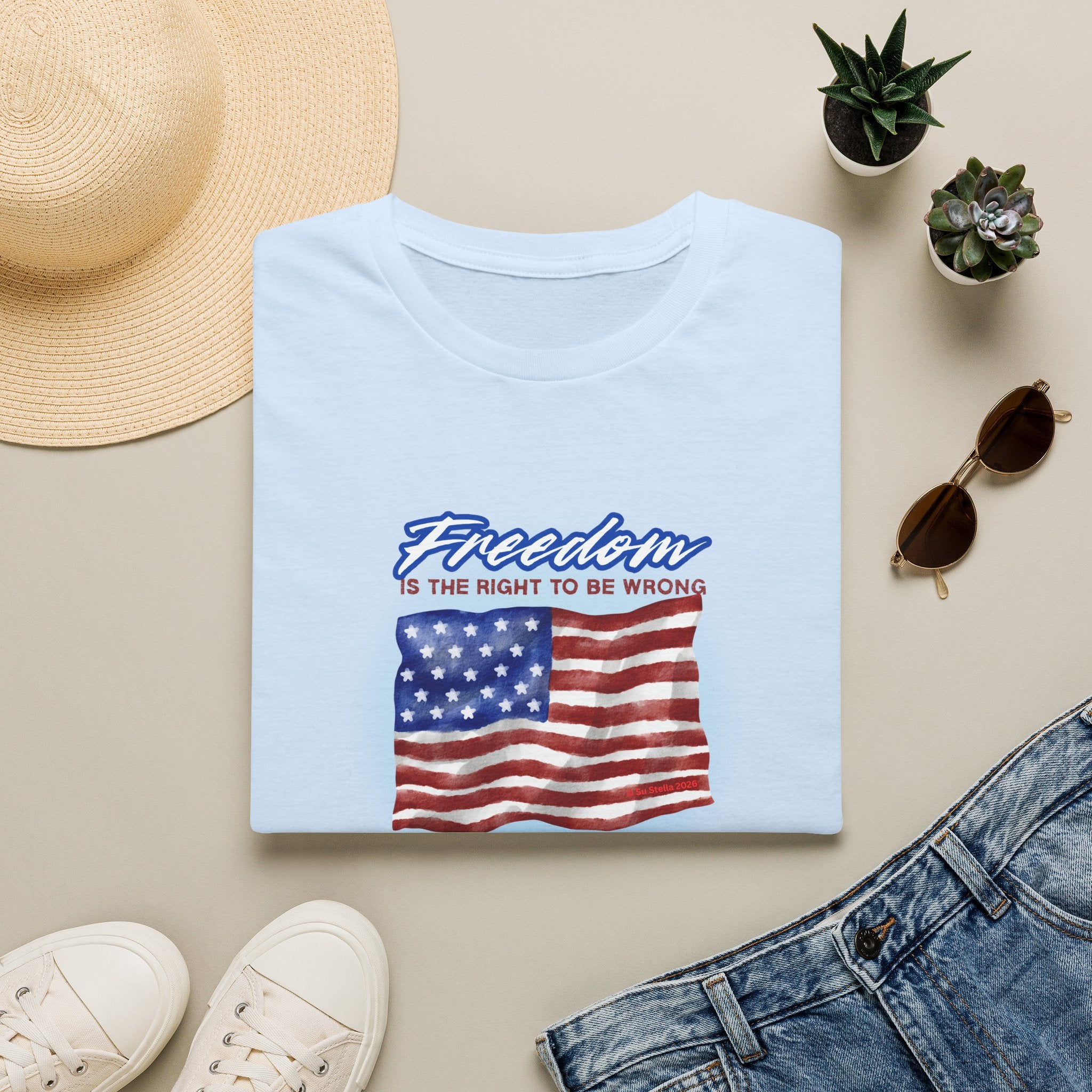 Freedom is the Right to be Wrong -Patriotic-Tee Freedom Flag T-Shirt 250 America- USA- FREEDOM- July 4th