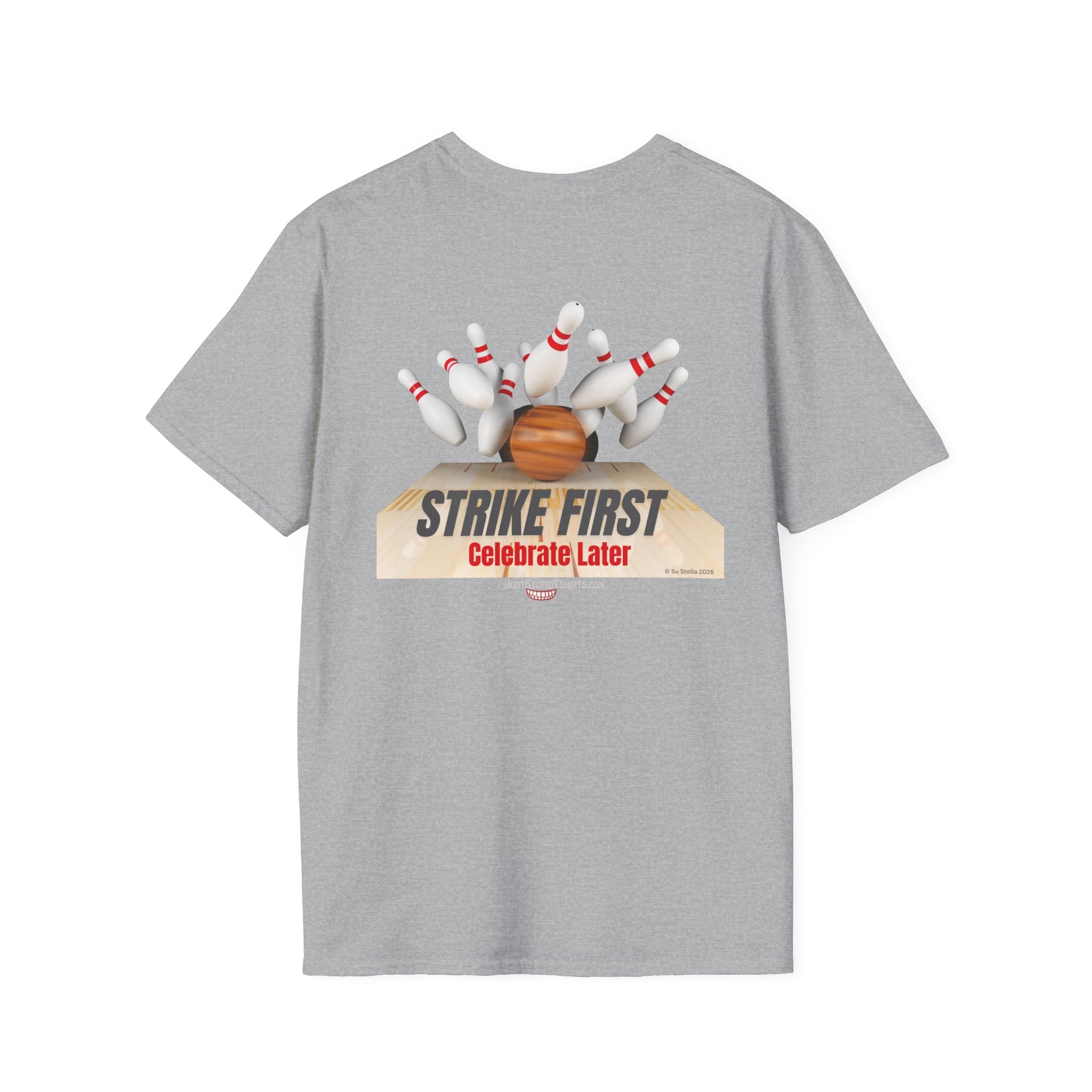 Strike First- Celebrate Later - Bowling Shirt for League Night- Bowling gift- Bowlers Tee