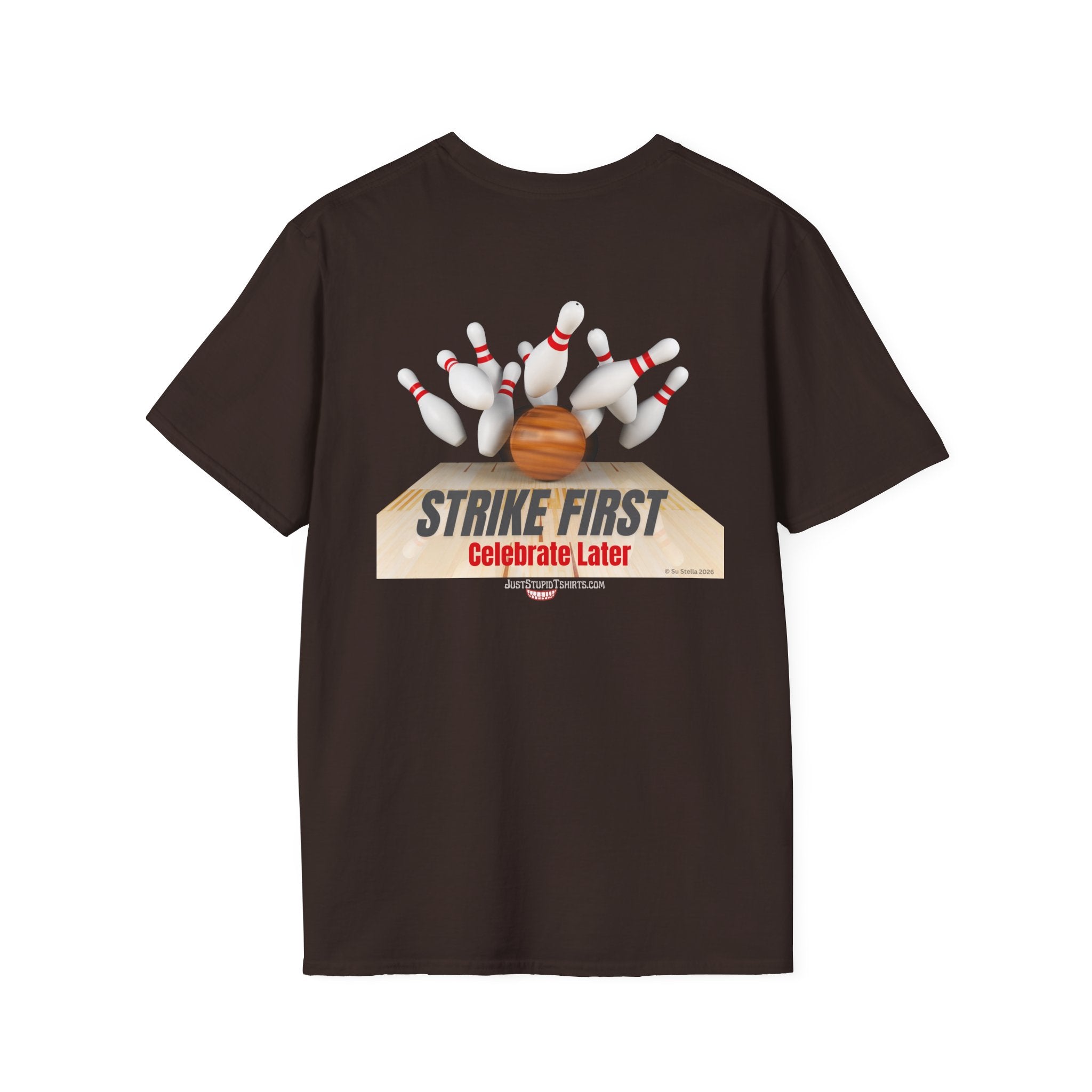 Strike First- Celebrate Later - Bowling Shirt for League Night- Bowling gift- Bowlers Tee