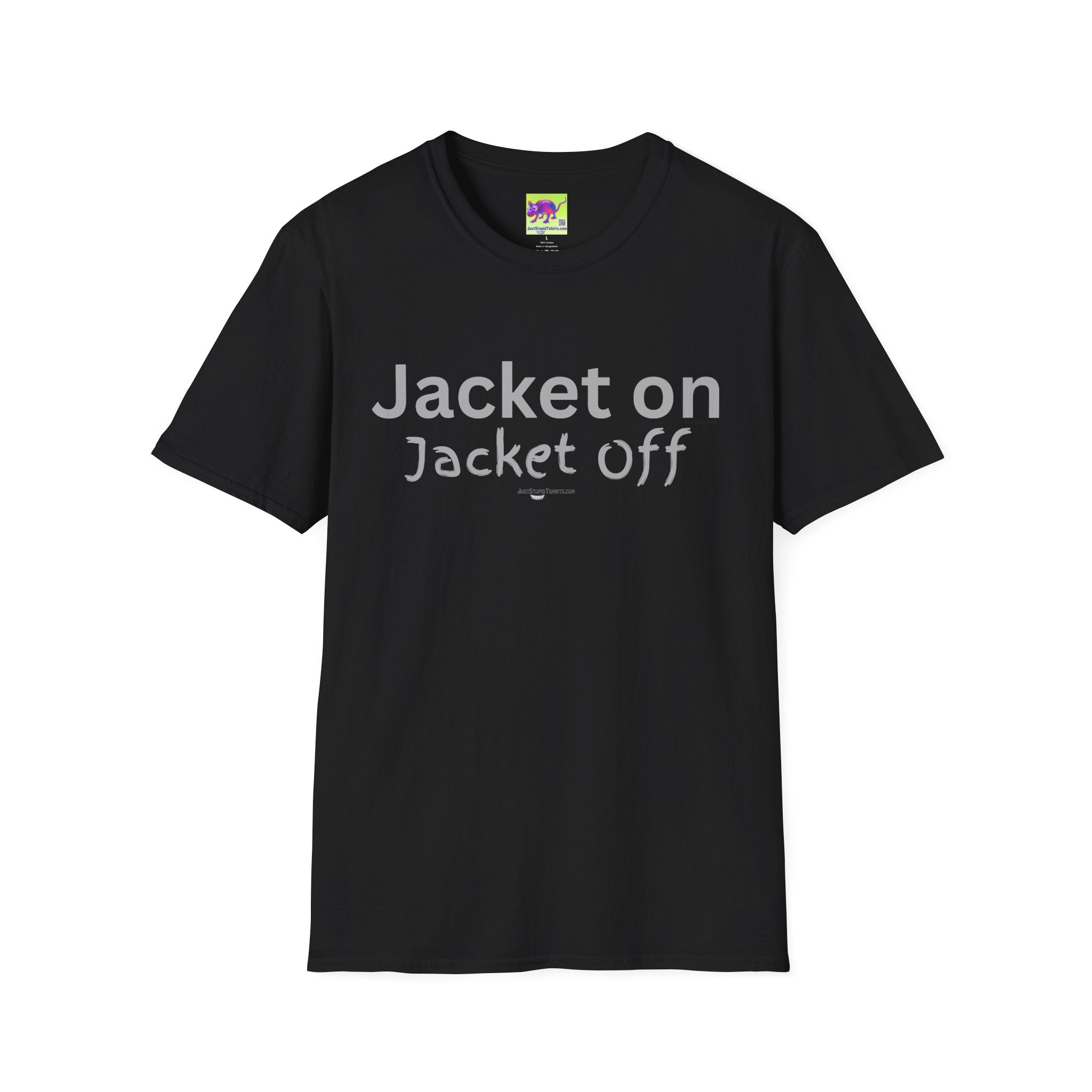 Jacket On Jacket Off T‑Shirt — Sporty Casual Graphic Tee Guy Gift, Grad Gift, Dad Gift- JustStupidTshirts